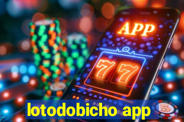 lotodobicho app